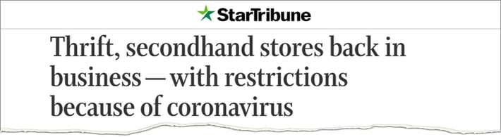 Star Tribune headline: Thrift, secondhand stores back in business - with restrictions because of coronavirus.