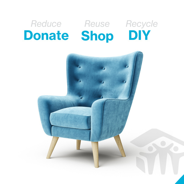 Reduce - Donate. Reuse - Shop. Recycle - DIY.