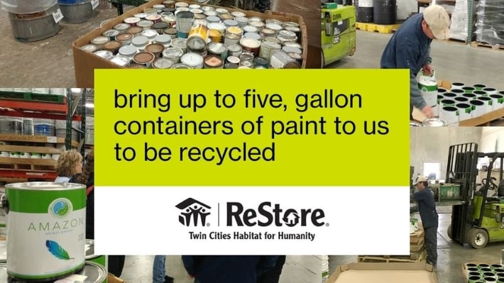 Bring up to five gallon containers of paint to us to be recycled.
