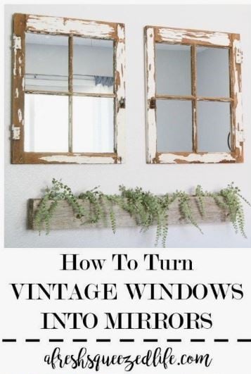 How to Turn Vintage Windows into Mirrors - AFreshSqueezedLife.com