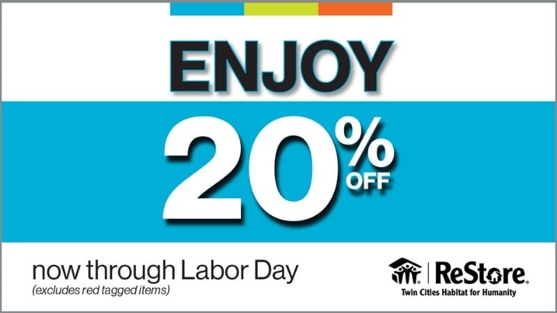 Enjoy 20% off through Labor Day (excludes red tagged items).