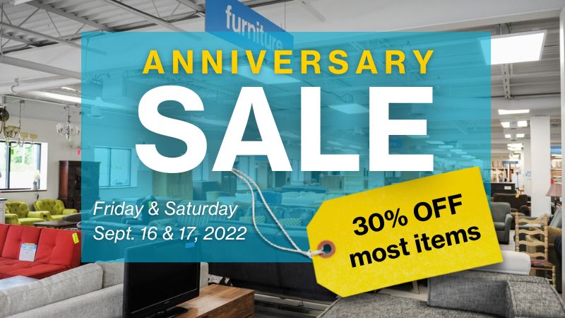 Anniversary Sale September 16 and 17, 2022. 30% off most items!