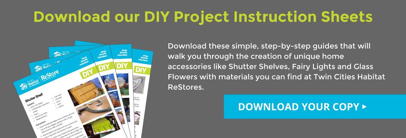 Download our DIY Project Instruction Sheets. Clickable link to download now.