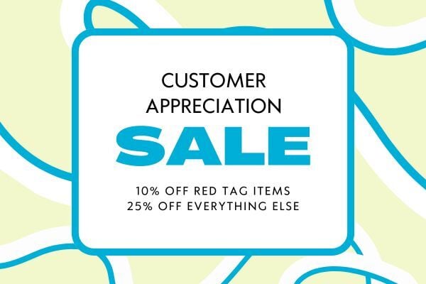 Customer Appreciation Sale.