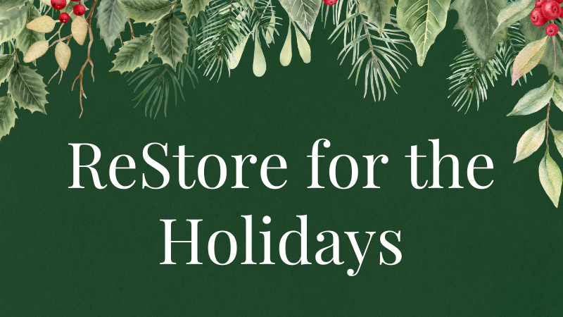 ReStore for the Holidays